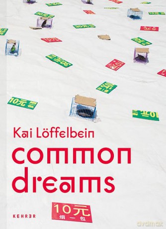 Common Dreams: Kai Löffelbein - Kai Loffelbein [KSIĄŻKA]