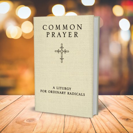 Common Prayer: A Liturgy for Ordinary Radicals - Claiborne Shane [KSIĄŻKA]