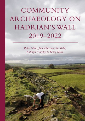 Community Archaeology on Hadrian's Wall 2019-2022 - Jane Harrison [KSIĄŻKA]