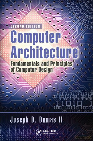 Computer Architecture: Fundamentals and Principles of Computer Design, Second Edition - Joseph D. Dumas Ii [KSIĄŻKA]