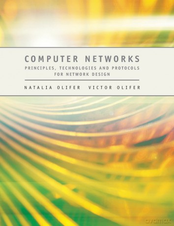 Computer Networks: Principles, Technologies and Protocols for Network Design - Olifer [KSIĄŻKA]