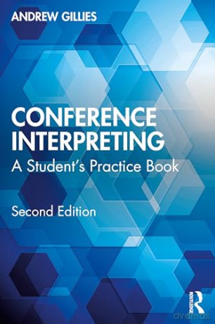Conference Interpreting: A Student's Practice Book - Andrew Gillies [KSIĄŻKA]