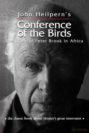Conference of the Birds: The Story of Peter Brook in Africa (Theatre Arts (Routledge Paperback)) - John Heilpern [KSIĄŻKA]