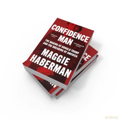 Confidence Man: The Making of Donald Trump and the Breaking of America - Maggie Haberman [KSIĄŻKA]