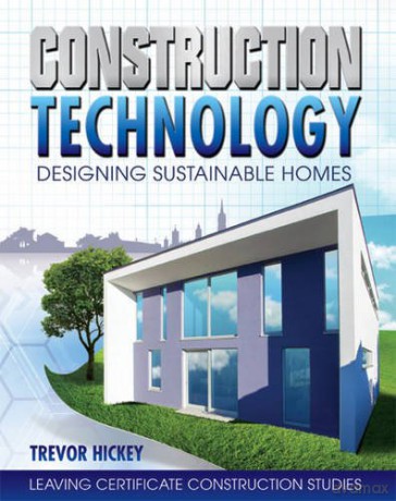 Construction Technology: Designing Sustainable Homes - Trevor Hickey [KSIĄŻKA]
