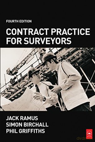 Contract Practice For Surveyors, Fourth Edition - Simon Birchall [KSIĄŻKA]