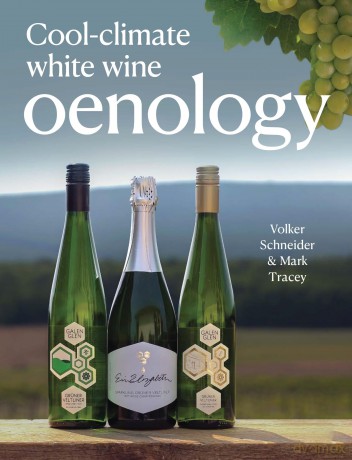 Cool-Climate White Wine Oenology - Volker Schneider [KSIĄŻKA]