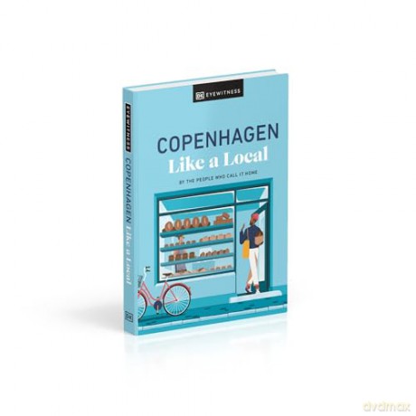 Copenhagen Like a Local: By the People Who Call It Home (Local Travel Guide) - Monica Steffensen [KSIĄŻKA]