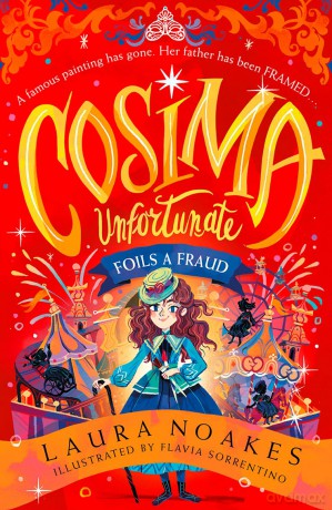 Cosima Unfortunate Foils a Fraud: A thrilling and funny new adventure for Cosima and her friends, perfect for kids aged 8+: Book 2 - Laura Noakes [KSIĄŻKA]