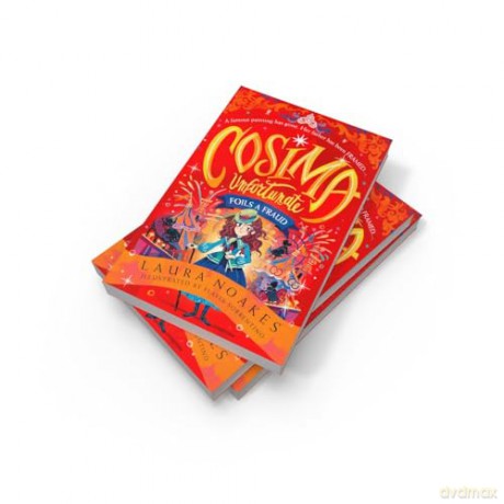 Cosima Unfortunate Foils a Fraud: A thrilling and funny new adventure for Cosima and her friends, perfect for kids aged 8+: Book 2 - Laura Noakes [KSIĄŻKA]