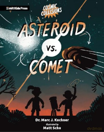 Cosmic Collisions: Asteroid vs. Comet (MIT Kids Press) - Marc J Kuchner [KSIĄŻKA]