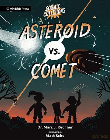 Cosmic Collisions: Asteroid vs. Comet (MIT Kids Press) - Marc J Kuchner [KSIĄŻKA]