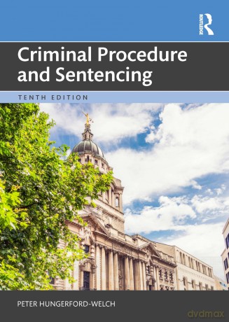 Criminal Procedure and Sentencing - Pe Hungerford-Welch [KSIĄŻKA]