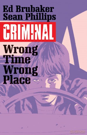 Criminal Volume 7: Wrong Place, Wrong Time: Wrong Time, Wrong Place (CRIMINAL TP (IMAGE)) - Brubaker [KSIĄŻKA]