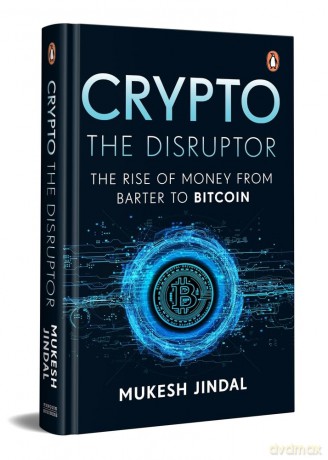 Crypto the Disruptor: Rise of Money from Barter to Bitcoin - Mukesh Jindal [KSIĄŻKA]