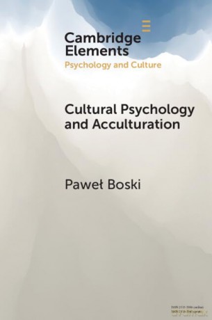 Cultural Psychology and Acculturation (Elements in Psychology and Culture) - Boski Pawel [KSIĄŻKA]