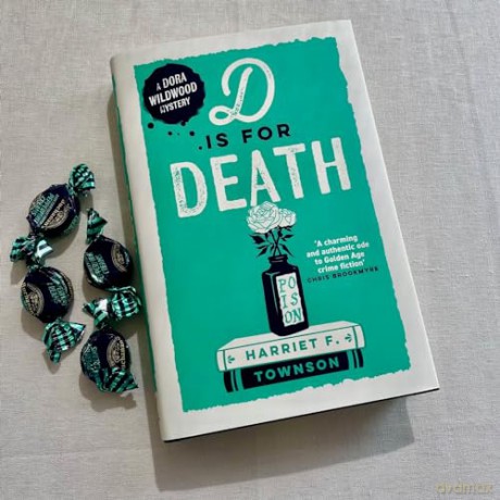 D is for Death: Meet Dora Wildwood, historical crime's brilliant new heroine! - Harriet F Townson [KSIĄŻKA]