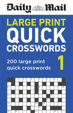 Daily Mail Large Print Quick Crosswords Volume 1: 200 large print quick crosswords (The Daily Mail Puzzle Books) - Daily Mail [KSIĄŻKA]