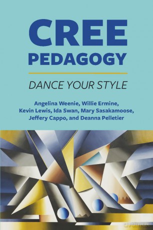 Dance Your Style: Cree Pedagogy [KSIĄŻKA]