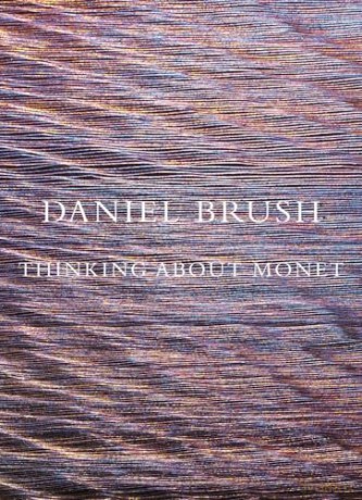 Daniel Brush: Thinking about Monet - Daniel Brush [KSIĄŻKA]