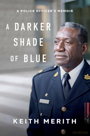 Darker Shade of Blue: A Police Officer's Memoir - Keith Merith [KSIĄŻKA]