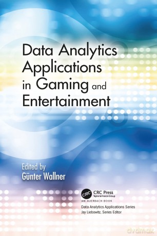 Data Analytics Applications in Gaming and Entertainment - G Nter Wallner [KSIĄŻKA]