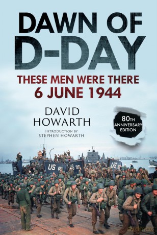 Dawn of D-Day: These Men Were There, 6 June 1944 - David Howarth [KSIĄŻKA]