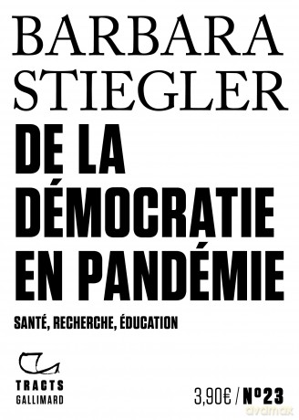 De la démocratie en Pandémie: Santé, recherche, éducation - Barbara Stiegler [KSIĄŻKA]