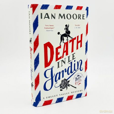 Death in le Jardin: the unputdownable new cosy murder mystery (A Follet Valley Mystery, Book 4) - Ian Moore [KSIĄŻKA]