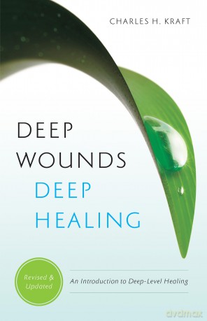 Deep Wounds, Deep Healing - Kraft Charles H [KSIĄŻKA]