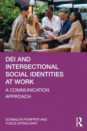 DEI and Intersectional Social Identities at Work: A Communication Approach - Donnalyn Pompper [KSIĄŻKA]