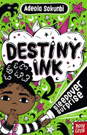 Destiny Ink: Sleepover Surprise - Adeola Sokunbi [KSIĄŻKA]