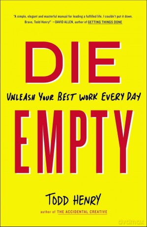 Die Empty: Unleash Your Best Work Every Day - Todd Henry [KSIĄŻKA]