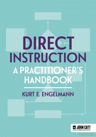 Direct Instruction: A practitioner's handbook - Kurt Englemann [KSIĄŻKA]
