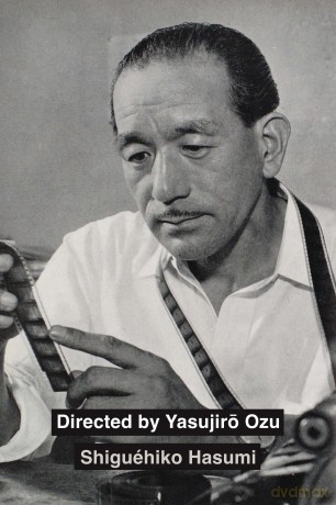 Directed by Yasujiro Ozu - Shiguehiko Hasumi [KSIĄŻKA]