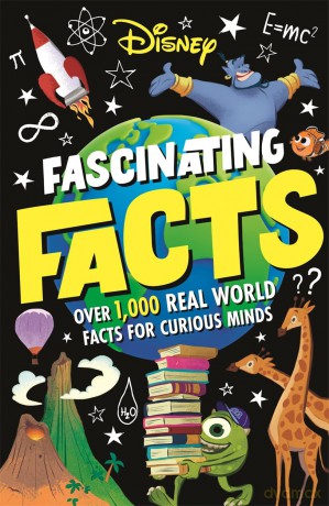 Disney Fascinating Facts: Over 1,000 real-world facts for curious minds - Walt Disney [KSIĄŻKA]