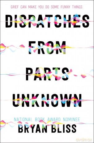 Dispatches from Parts Unknown - Bryan Bliss [KSIĄŻKA]