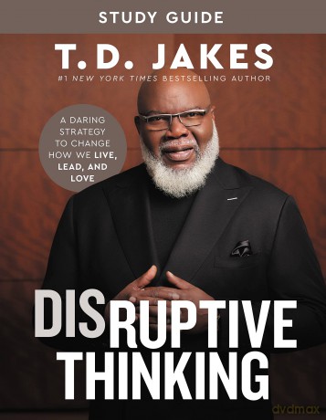 Disruptive Thinking Study Guide: A Daring Strategy to Change How We Live, Lead, and Love - T. D. Jakes Nick Chi [KSIĄŻKA]
