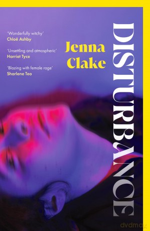 Disturbance: A lyrical, witchy and atmospheric debut - Jenna Clake [KSIĄŻKA]