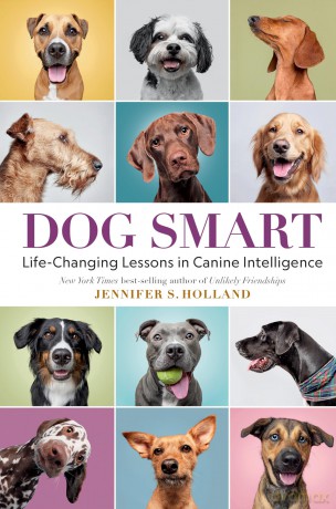 Dog Smart: Life-Changing Lessons in Canine Intelligence - S., Jennife Holland [KSIĄŻKA]