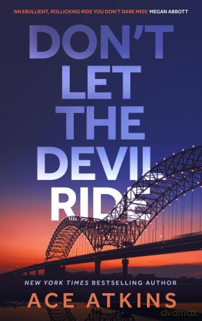 Don't Let the Devil Ride - Ace Atkins [KSIĄŻKA]