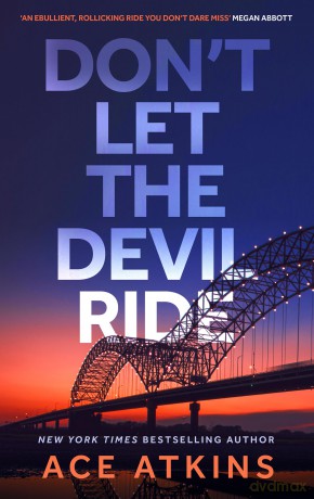 Don't Let the Devil Ride - Ace Atkins [KSIĄŻKA]