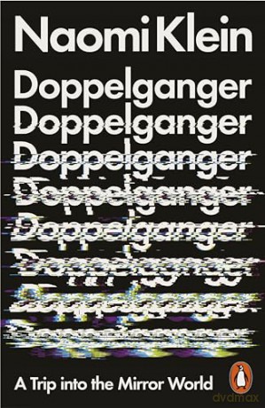Doppelganger: A Trip Into the Mirror World - Naomi Klein [KSIĄŻKA]