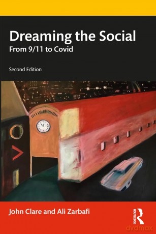 Dreaming the Social: From 9/11 to Covid - John Clare [KSIĄŻKA]