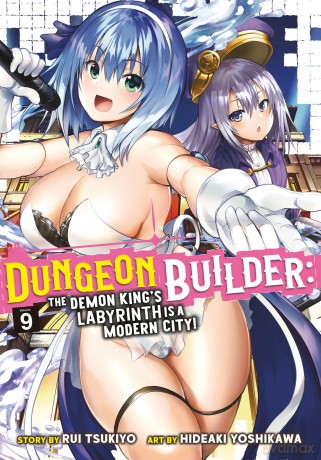 Dungeon Builder: The Demon King's Labyrinth is a Modern City! (Manga) Vol. 9 - Rui Tsukiyo [KOMIKS]