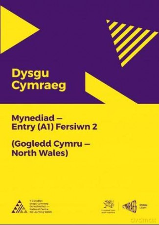 Dysgu Cymraeg: Mynediad (A1) - Gogledd Cymru/North Wales - Fersiwn 2 - Unknown [KSIĄŻKA]