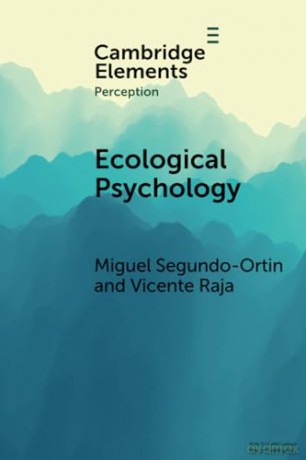 Ecological Psychology (Elements in Perception) - Segundo-Ortin Migue [KSIĄŻKA]