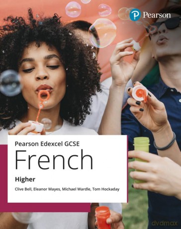 Edexcel GCSE French Higher Student Book (GCSE MFL 2024 for Edexcel) - Clive Et Al Bell [KSIĄŻKA]