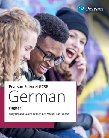 Edexcel GCSE German Higher Student Book (GCSE MFL 2024 for Edexcel) - Andy Et Al Holland [KSIĄŻKA]