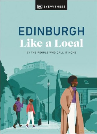 Edinburgh Like a Local: By the People Who Call It Home (Local Travel Guide) - Kenza Et Al Marland [KSIĄŻKA]